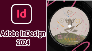 Tải Indesign 2024: Kích Hoạt Bản Quyền – Link Google Drive