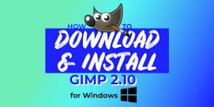GIMP Là Gì? Hướng Dẫn Tải Và Cài Đặt Phần Mềm Chỉnh Sửa Ảnh GIMP Miễn Phí